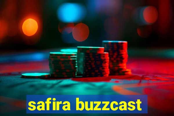 safira buzzcast